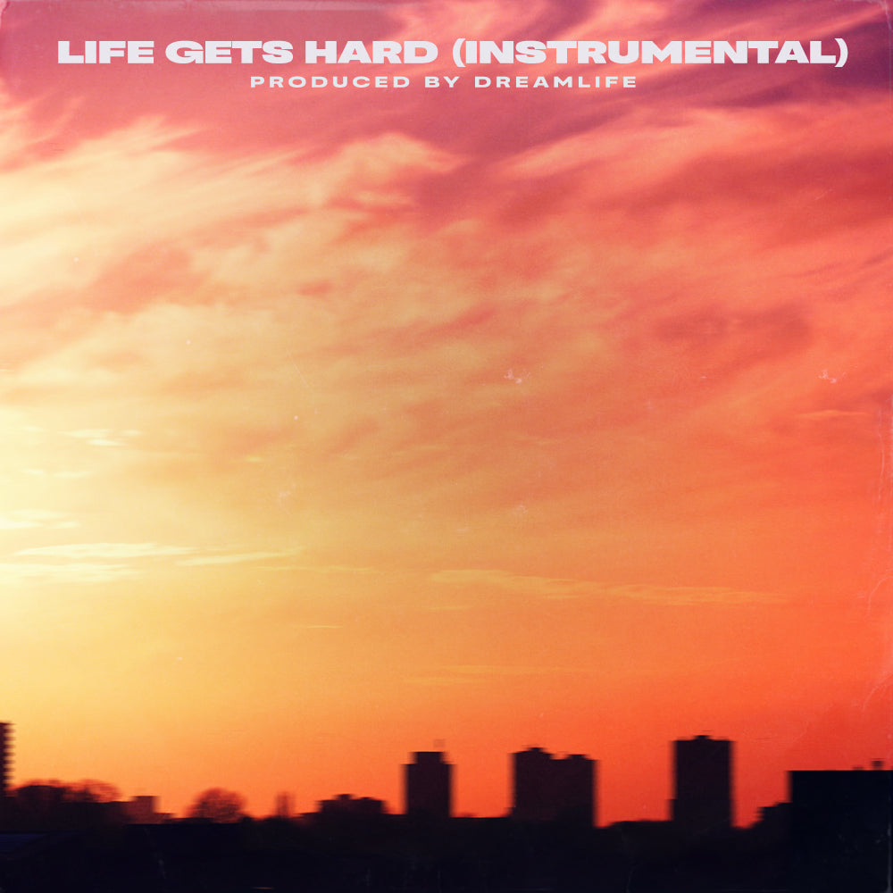 Life Gets Hard (Instrumental)